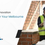 Top 10 Renovation Ideas For Your Melbourne Home