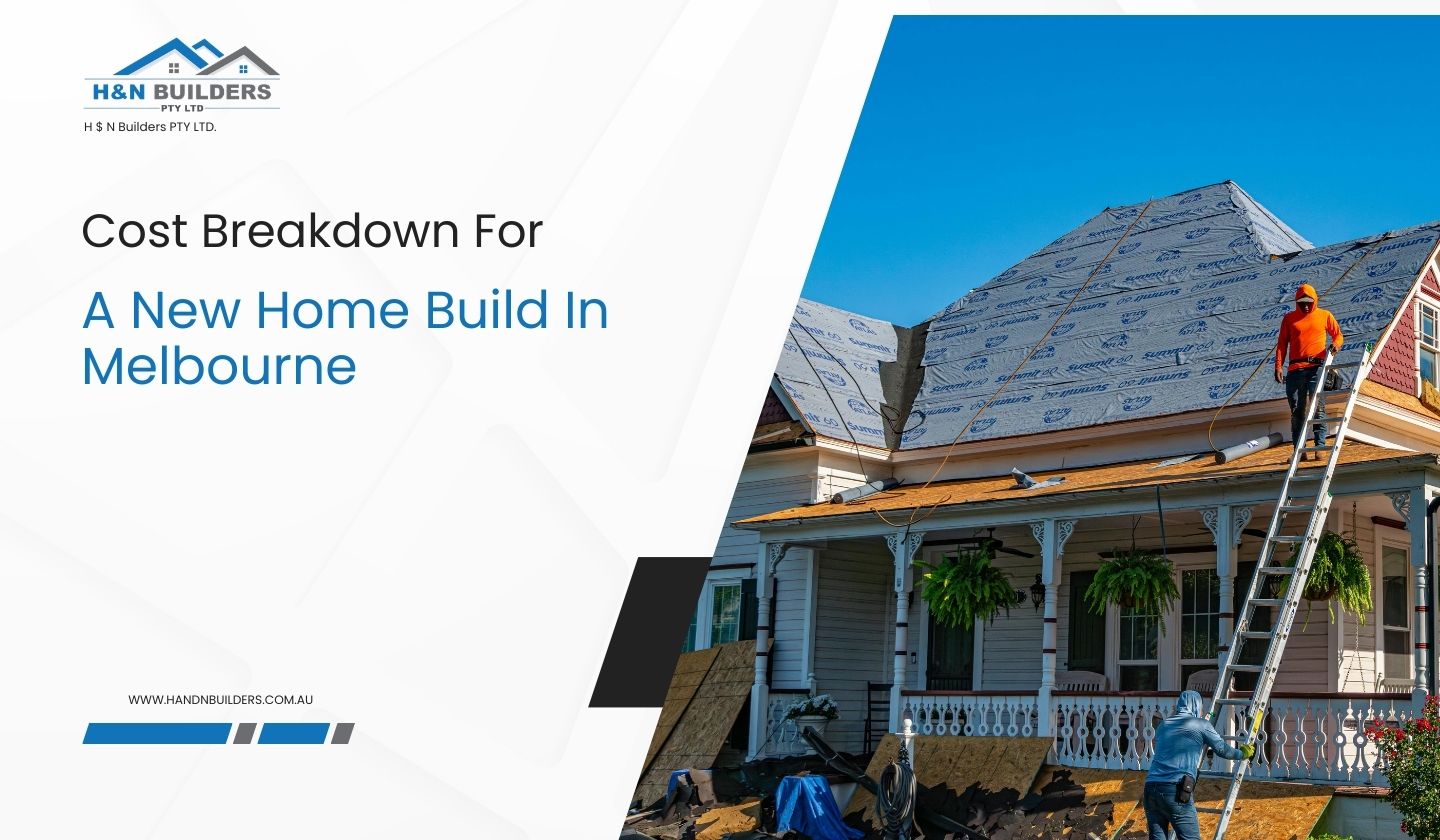 Cost Breakdown For A New Home Build In Melbourne