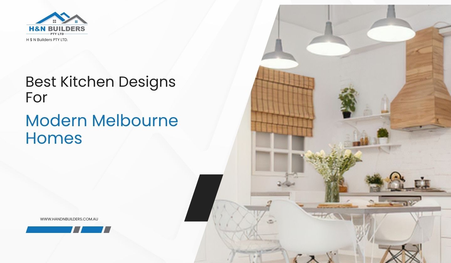 Best Kitchen Designs For Modern Melbourne Homes